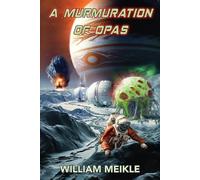 William Meikle A Murmuration of Opas (Tascabile)