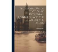 William Meikle Illustrated Guide to St. Giles' Cathedral, Edinburgh, (Tascabile)
