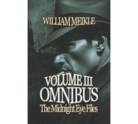 William Meikle The Midnight Eye Files Omnibus Three (Tascabile) Midnight Eye
