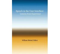 William Meisel Speech in the User Interface (Tascabile)