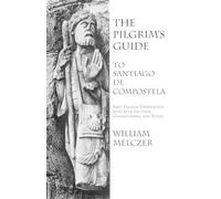 William Melczer The Pilgrim's Guide to Santiago de Compostela (Tascabile)