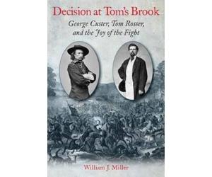 William Miller Decision at Tom’s Brook (Copertina rigida)
