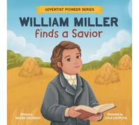 William Miller Finds A Savior: 1