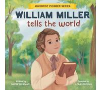 William Miller Tells The World: 2