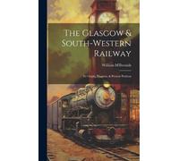 William M'Ilwraith The Glasgow & South-western Railway (Copertina rigida)