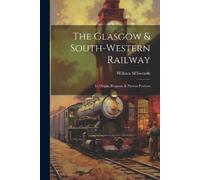 William M'Ilwraith The Glasgow & South-western Railway (Tascabile)