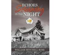 William Mitchell Ross Echoes Screaming in the Night (Copertina rigida)
