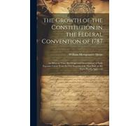 William Montgom The Growth of the Constitution in the Federal (Copertina rigida)