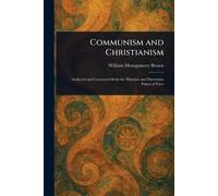 William Montgomery Brown Communism and Christianism (Tascabile)