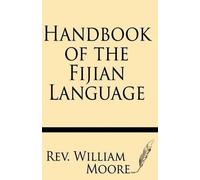 William Moore Handbook of the Fijian Language (Tascabile)