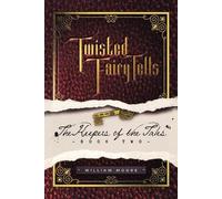 William Moore Twisted Fairy Tells (Tascabile)