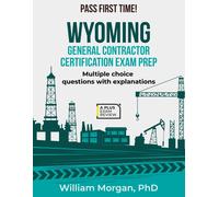 William Morgan Wyoming General Contractor Certification Exam Prep (Tascabile)