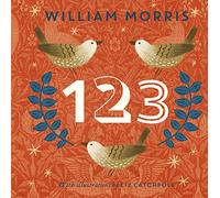 William Morris 123: William Morris and Illustrator Elizabeth Catchpole