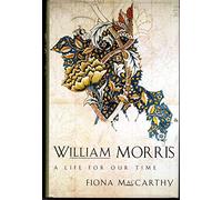 William Morris: A Life for Our Time
