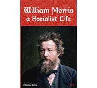 William Morris: A Socialist Life