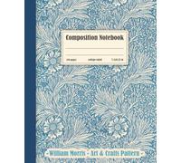 William Morris Composition Notebook - Marigold Blue | Vintage Arts & Crafts Pattern: Historic William Morris pattern with blue floral design - elegant ... composition book for study and daily notes