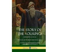 William Morris Eirikr Mag The Story of the Volsungs (Volsunga (Copertina rigida)