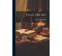 William Morris Hunt Talks On Art (Tascabile)