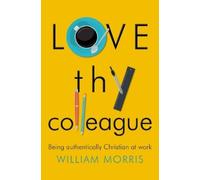 William Morris Love Thy Colleague (Tascabile)