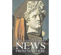 William Morris News from Nowhere by William Morris, Fiction, Fantasy (Tascabile)