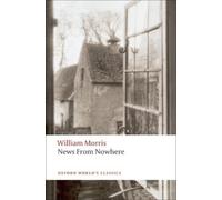 News from Nowhere: Being Some Chapters from a Utopian Romance
