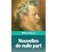 William Morris Nouvelles de nulle part (Tascabile)
