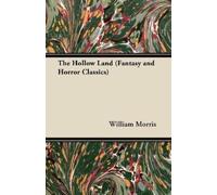 William Morris The Hollow Land (Fantasy and Horror Classics) (Tascabile)
