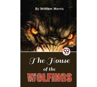William Morris The House of the Wolfings (Tascabile)