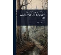 William Morris The Well At The World's End. Pocket Ed (Copertina rigida)