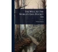 William Morris The Well At The World's End. Pocket Ed (Tascabile)