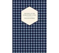 William Morris The Well at the World's End (Tascabile)