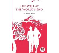 William Morris The Well at the World's End (Tascabile)