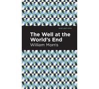 William Morris The Well at the Worlds' End (Tascabile) Mint Editions