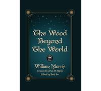 William Morris The Wood Beyond the World (Copertina rigida)