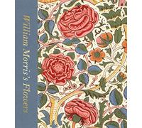 Rowan Bain William Morris’s Flowers (Victoria and Albert Muse (Copertina rigida)