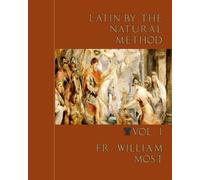 William Most Latin by the Natural Method (Tascabile) Latin by the Natural Method