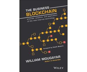 William Mougayar The Business Blockchain (Copertina rigida)