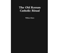 William Myers Old Roman Catholic Ritual (Copertina rigida)