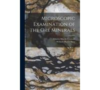 William Myron Davy Charles Mason Microscopic Examination of the Ore (Tascabile)