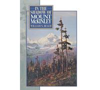 William N. Beach In the Shadow of Mount McKinley (Tascabile)