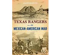 William N Fox Texas Rangers in the Mexican-American War (Tascabile)