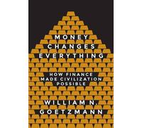 William N. Goetzmann Money Changes Everything (Copertina rigida)