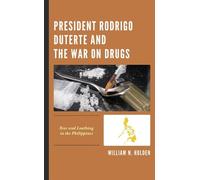 William N. Hold President Rodrigo Duterte and the War on Dru (Copertina rigida)