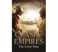 William Napier Clash of Empires: The Great Siege (Tascabile)