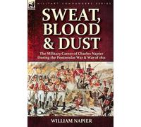 William Napier Sweat, Blood & Dust (Copertina rigida)