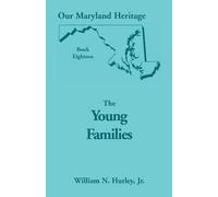 William Neal Hurley Our Maryland Heritage, Book 18 (Tascabile)