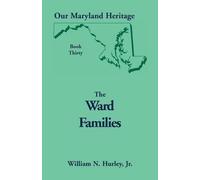 William Neal Hurley Our Maryland Heritage, Book 30 (Tascabile)