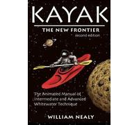 William Nealy Kayak: The New Frontier (Tascabile)