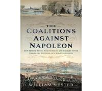 William Nester The Coalitions against Napoleon (Copertina rigida)