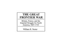 William Nester The Great Frontier War (Copertina rigida)